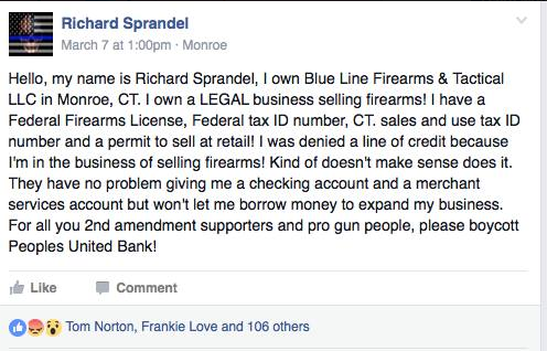 In a Facebook post written on March 7, Sprandel called on Second Amendment supporters to "boycott People's United Bank" for denying him a line of credit. (Photo: Sprandel/Facebook)